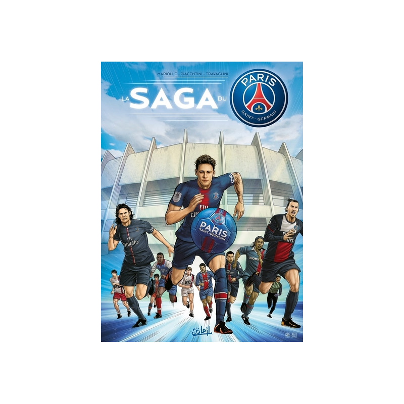 Paris Saint-Germain - La Saga du PSG