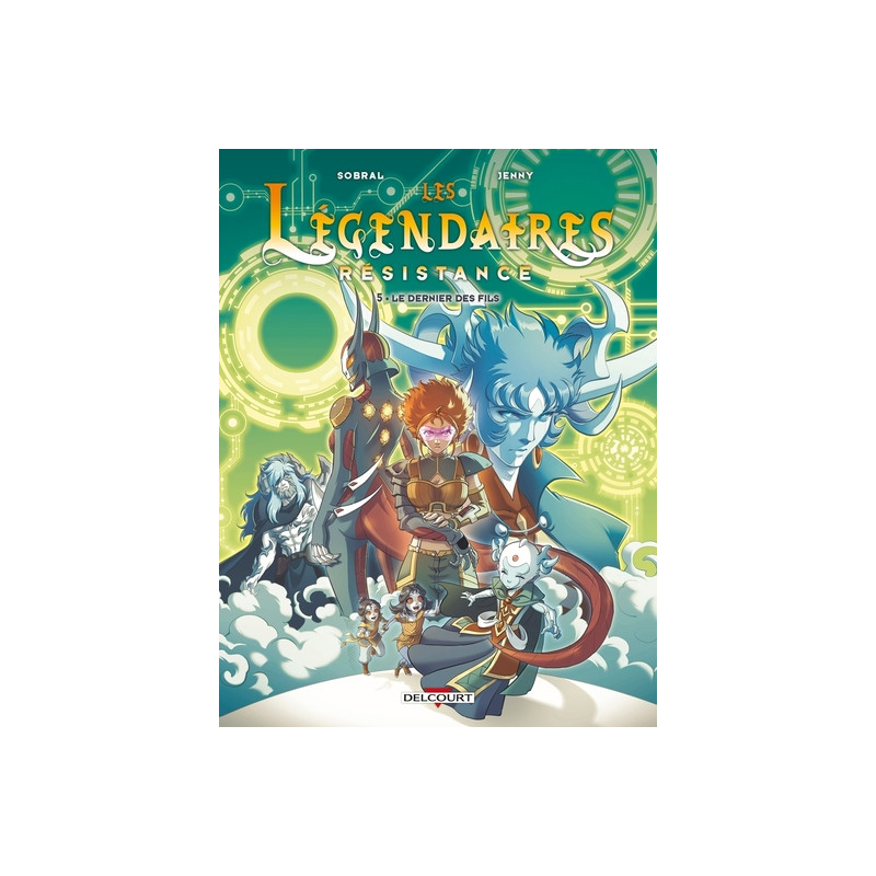 Les Légendaires résistance T05 - Le dernier des fils