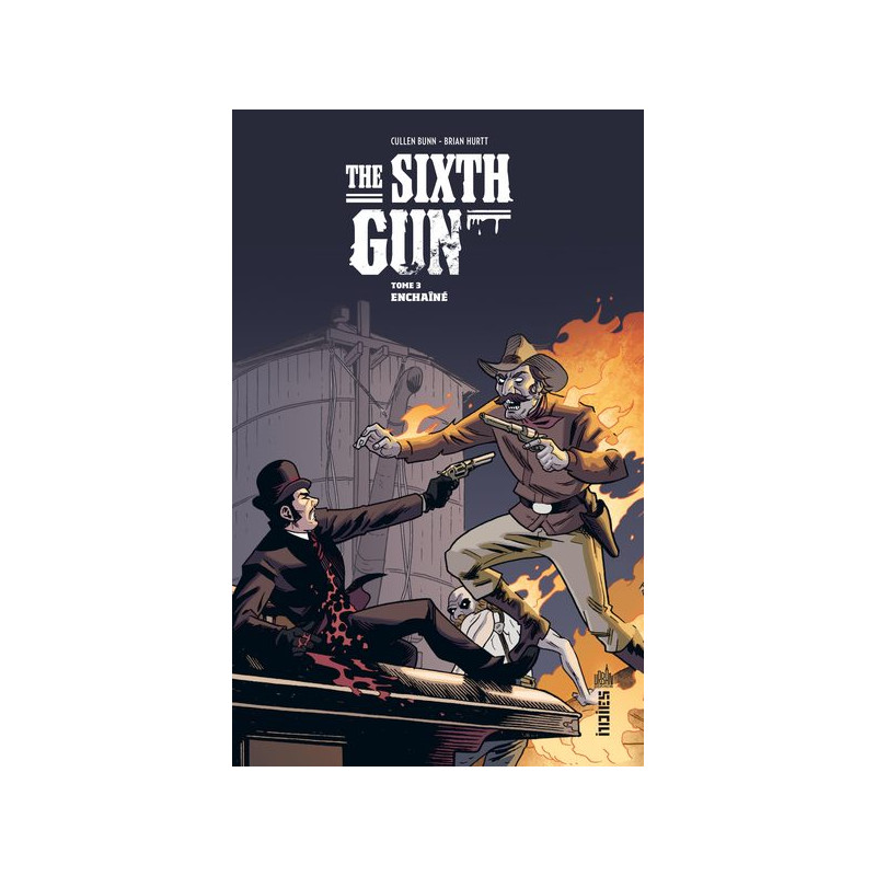 THE SIXTH GUN - Tome 3