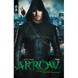 ARROW, LA SÉRIE TV  - Tome 1