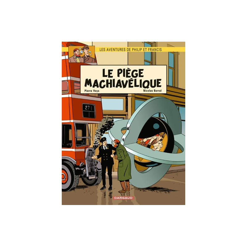 Les Aventures de Philip et Francis - Tome 2 - Le Piège machiavélique