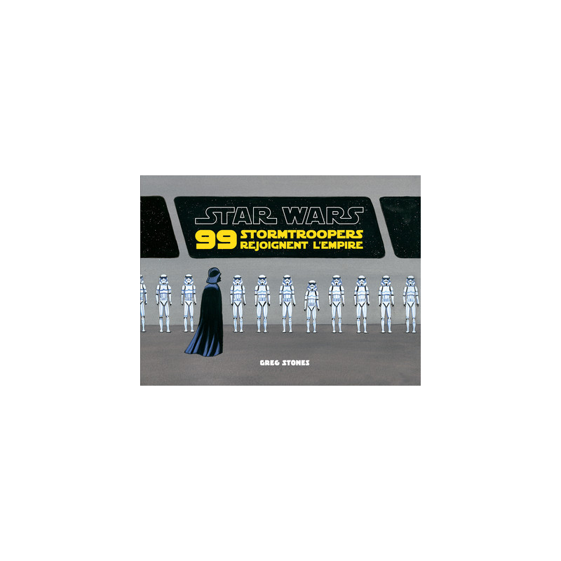 Star Wars : 99 Stormtroopers rejoignent l'Empire
