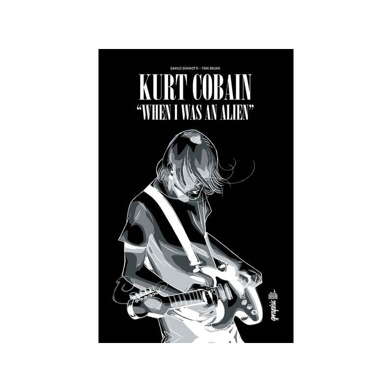 KURT COBAIN : WHEN I WAS AN ALIEN