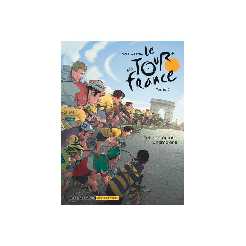 Le Tour de France - Tome 2 - Petits et grands Champions