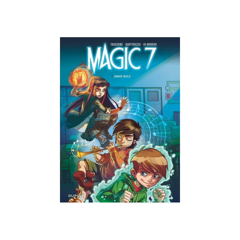 Magic 7 - Tome 1 - Jamais seuls