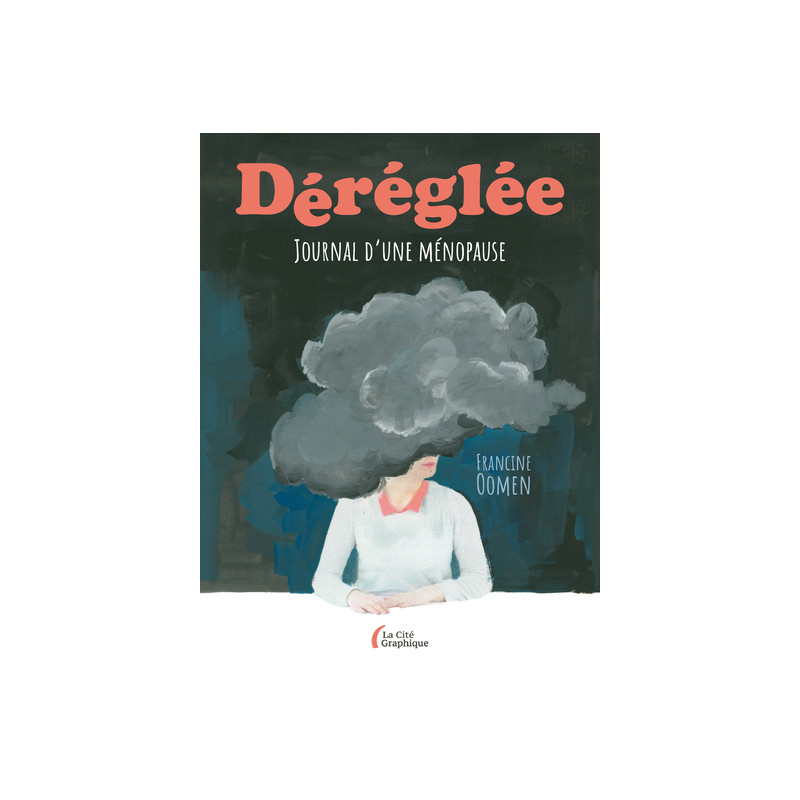 Déréglée - Journal d'une ménopause