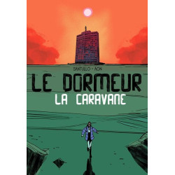 LE DORMEUR : LA CARAVANE
