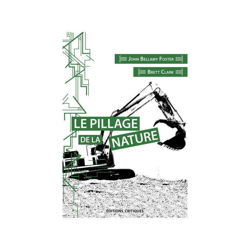 Le Pillage de la nature : capitalisme et rupture écologique