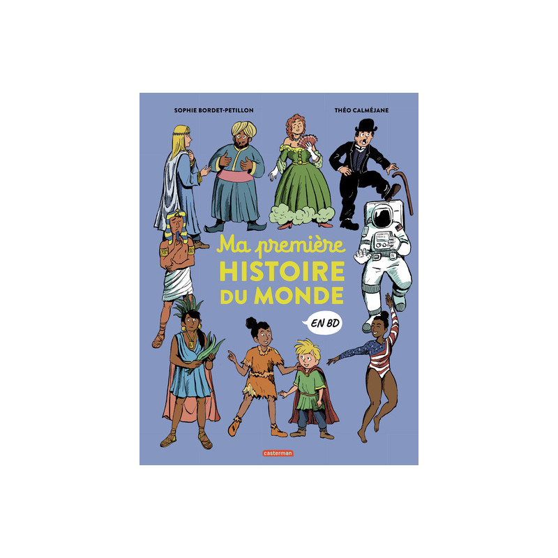 L'Histoire du monde en BD - Ma première histoire du monde en BD