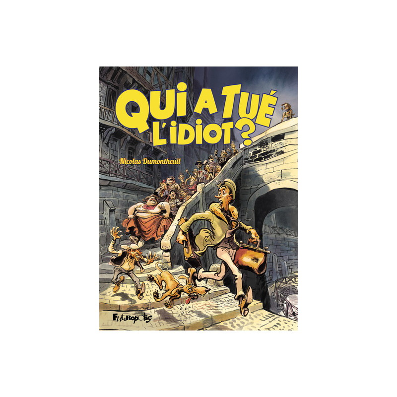 Qui a tué l'idiot ?