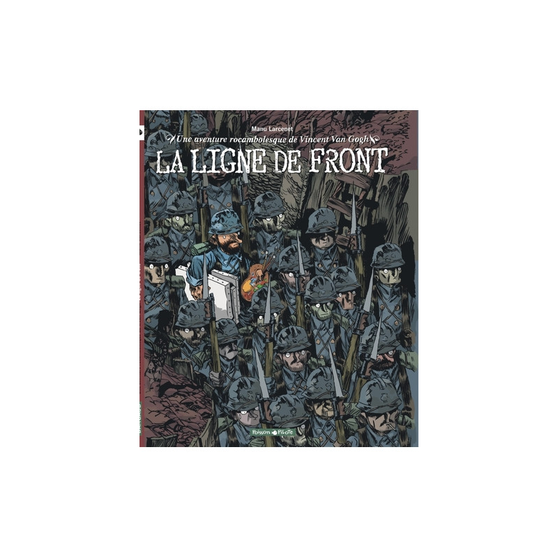 Une aventure rocambolesque de ... - Tome 2 - Vincent Van Gogh - La Ligne de front