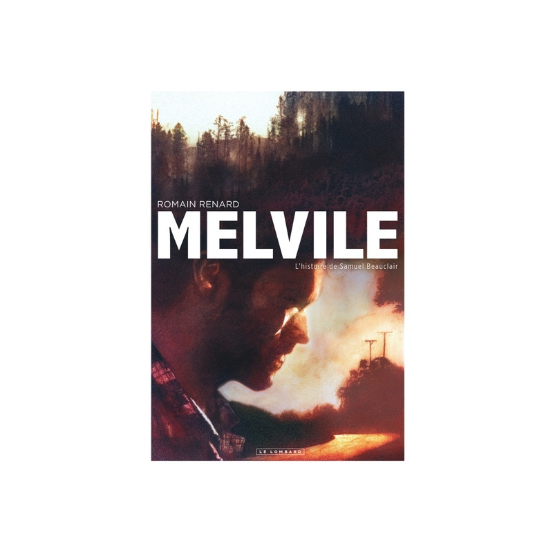 Melvile - Tome 1 - L'Histoire de Samuel Beauclair