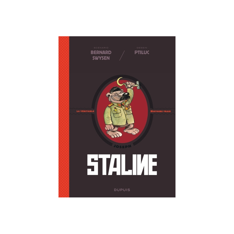 La véritable histoire vraie - Staline
