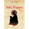 Saint Hugues de Cluny - Tome I