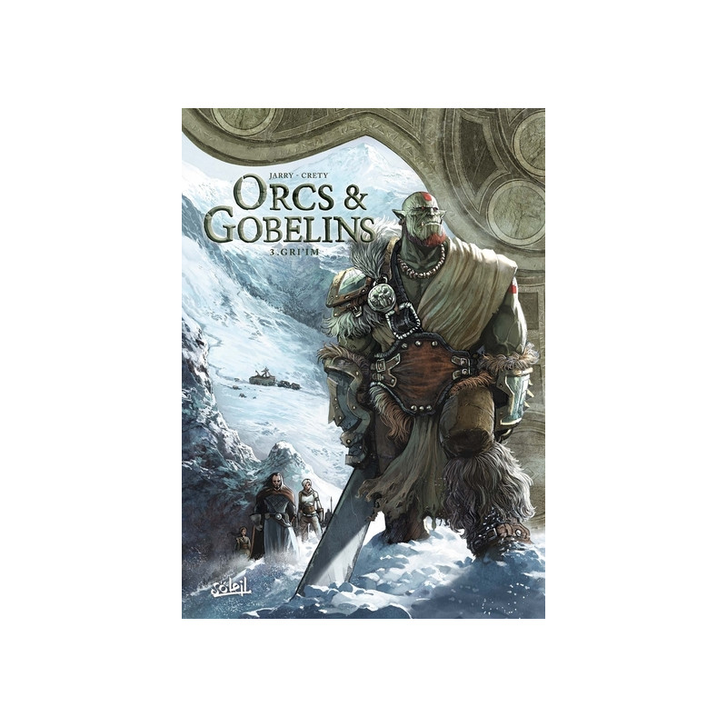 Orcs et Gobelins T03 - Gri'im