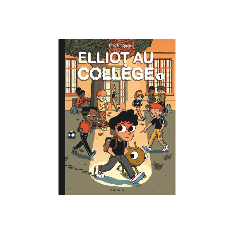 Elliot au collège - Tome 1 - Panique en sixième
