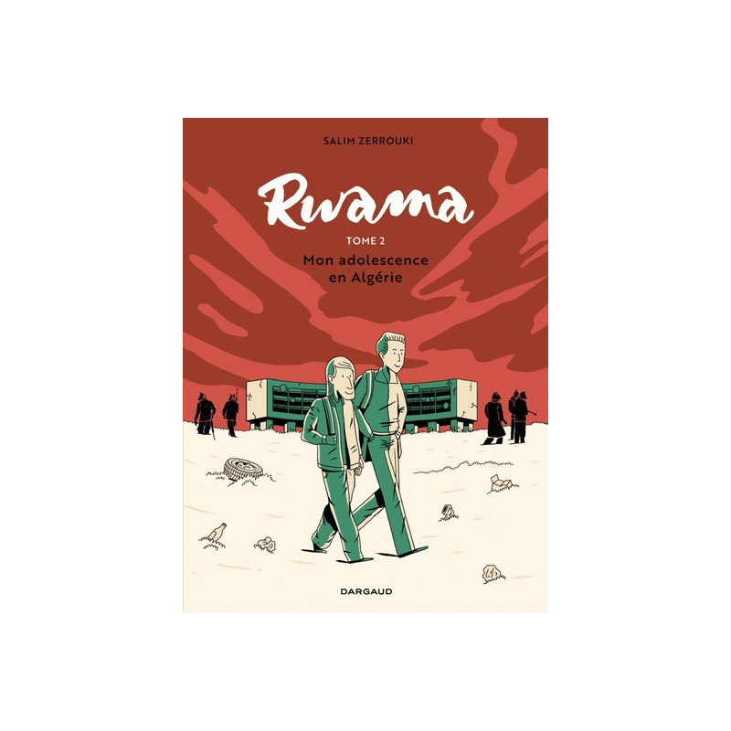 Rwama - Tome 2 - Mon adolescence en Algérie (1992-2000)