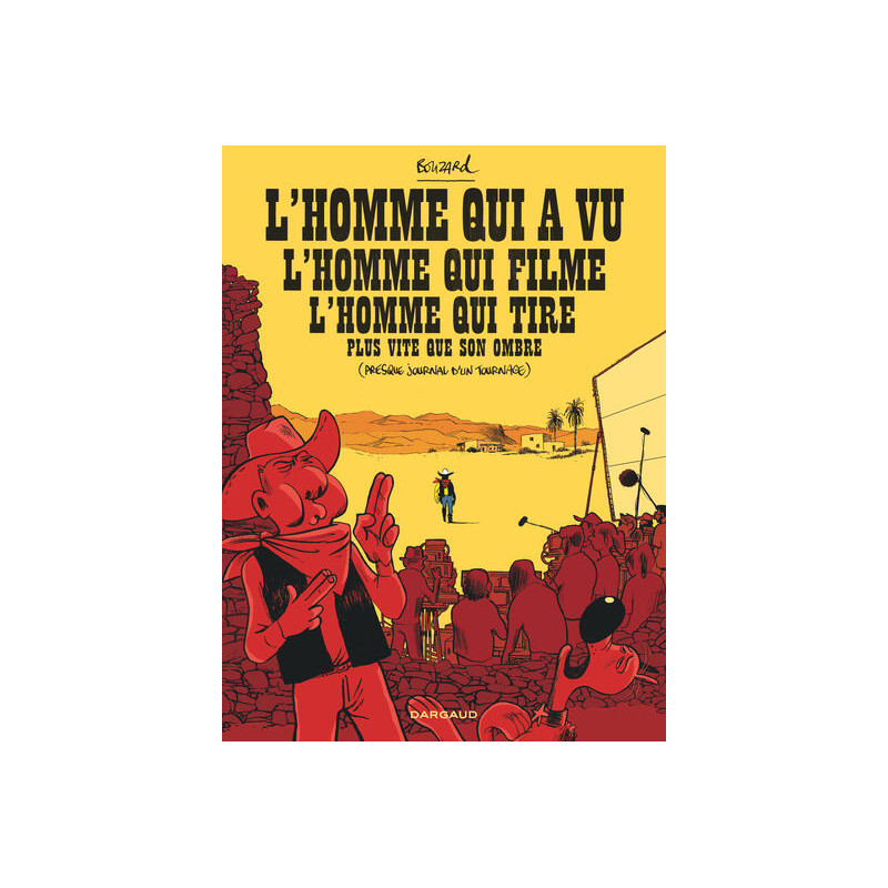 L'Homme qui a vu l'homme qui filme l'homme qui tire plus vite que son ombre