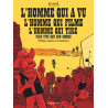 L'Homme qui a vu l'homme qui filme l'homme qui tire plus vite que son ombre