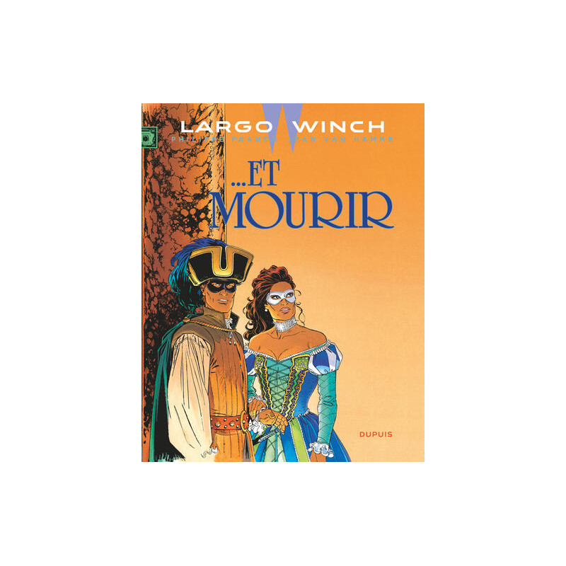 Largo Winch - Tome 10 - … Et mourir