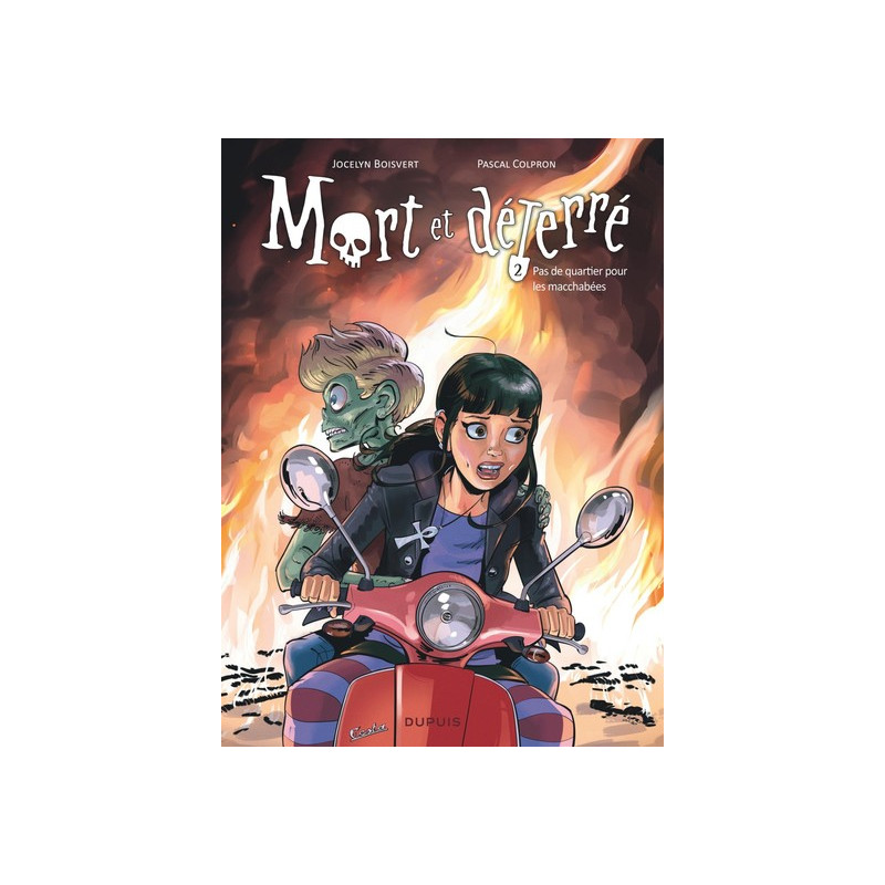 Mort et déterré - Tome 2 - Pas de quartier pour les macchabées