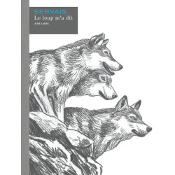 Le loup m’a dit – Histoire...