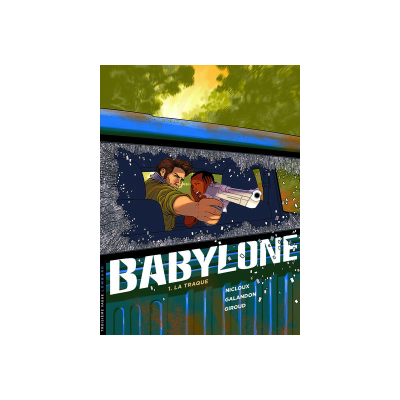 Babylone - Tome 1 - La Traque