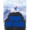 Humaine, trop humaine