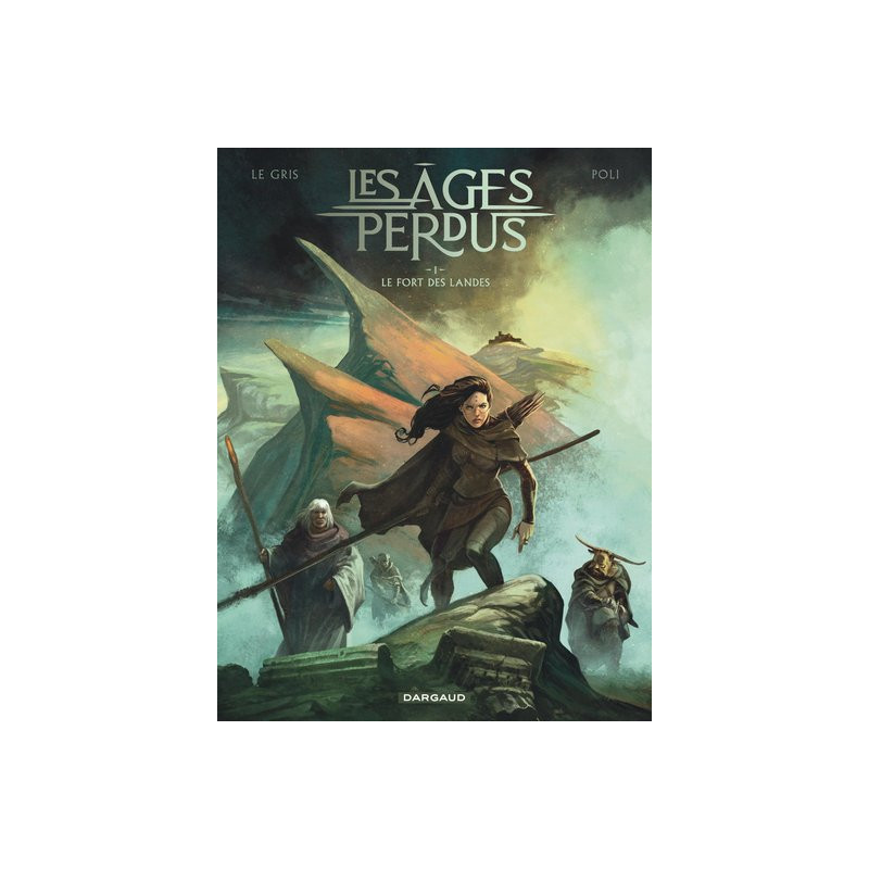 Les Âges perdus - Tome 1 - Le Fort des Landes