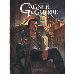 Gagner la guerre - Tome 3 -...