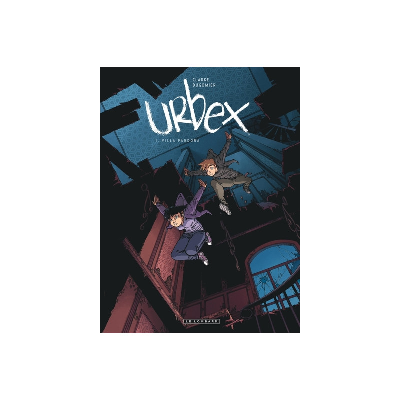 Urbex - Tome 1 - Villa Pandora
