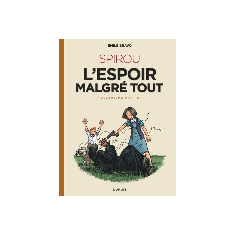 Le Spirou d'Emile Bravo - Tome 5 - SPIROU l'espoir malgré tout (Quatrième partie)