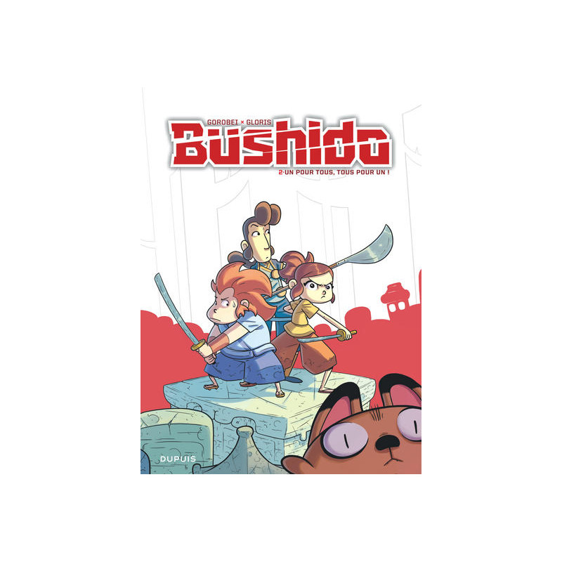 Bushido - Tome 2 - Un pour tous, tous pour un !