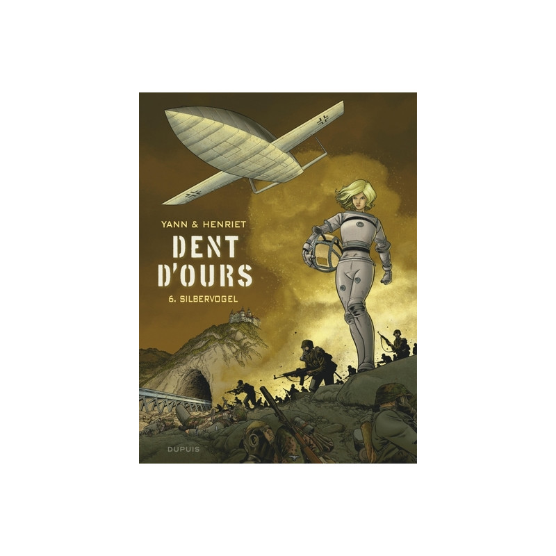 Dent d'ours - Tome 6 - Silbervogel
