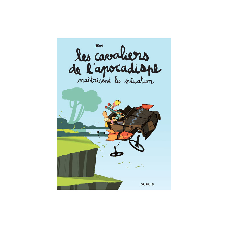 Les cavaliers de l'apocadispe - Tome 1 - maîtrisent la situation