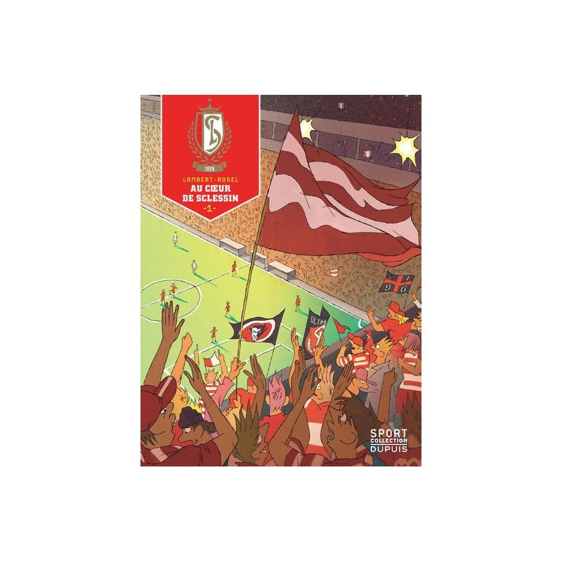 Standard de Liège - Tome 1 - Au Cœur de Sclessin