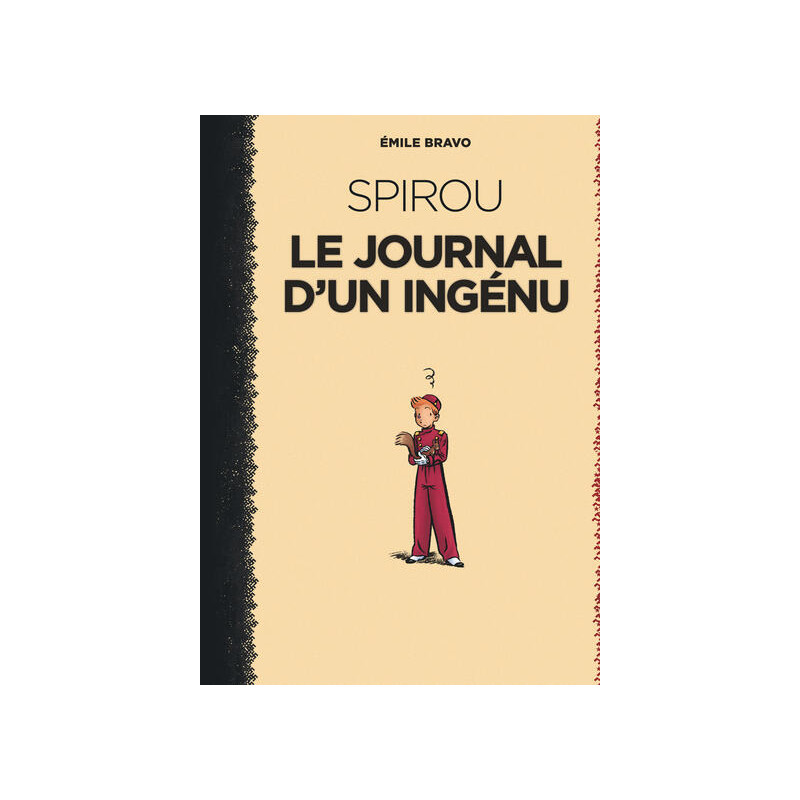 Le Spirou d'Emile Bravo - Tome 1 - Le journal d'un ingénu