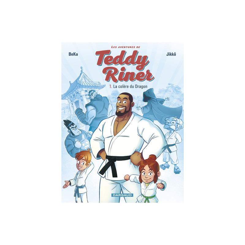 Les Aventures de Teddy Riner - Tome 1 - La Colère du dragon