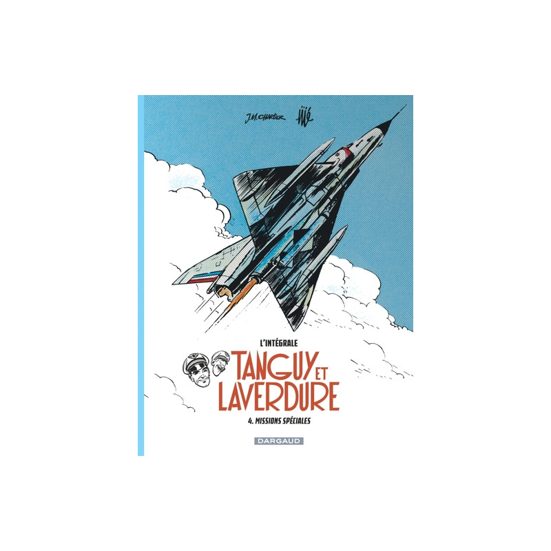 Les aventures de Tanguy et Laverdure - Intégrales - Tome 4 - Missions spéciales