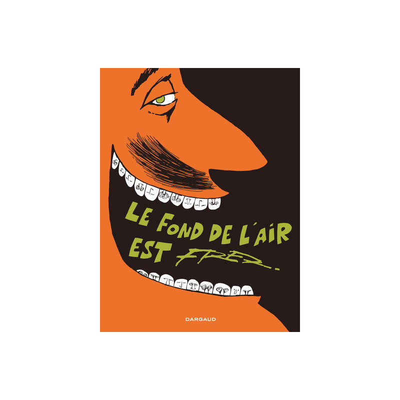 Le Fond de l'air est FRED - intégrale - Le Fond de l'air est FRED