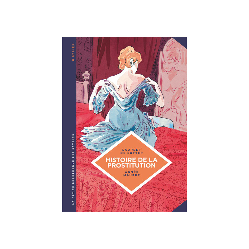 La petite Bédéthèque des Savoirs - Tome 10 - Histoire de la prostitution. De Babylone à nos jours.