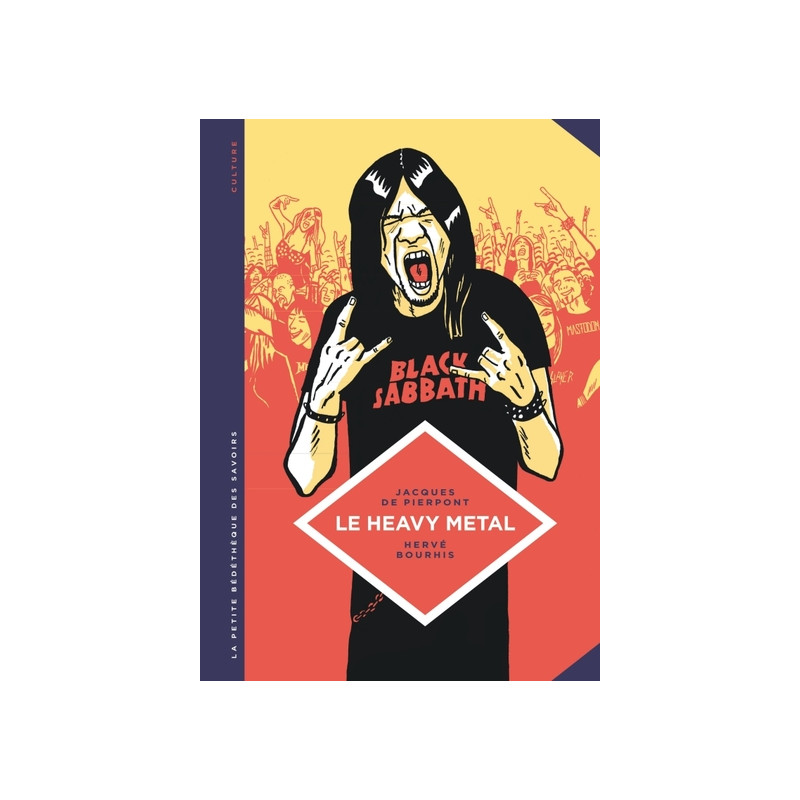 La petite Bédéthèque des Savoirs - Tome 4 - Le Heavy metal. de Black Sabbath au Hellfest.