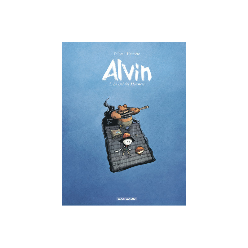 Alvin - Tome 2 - Le Bal des Monstres
