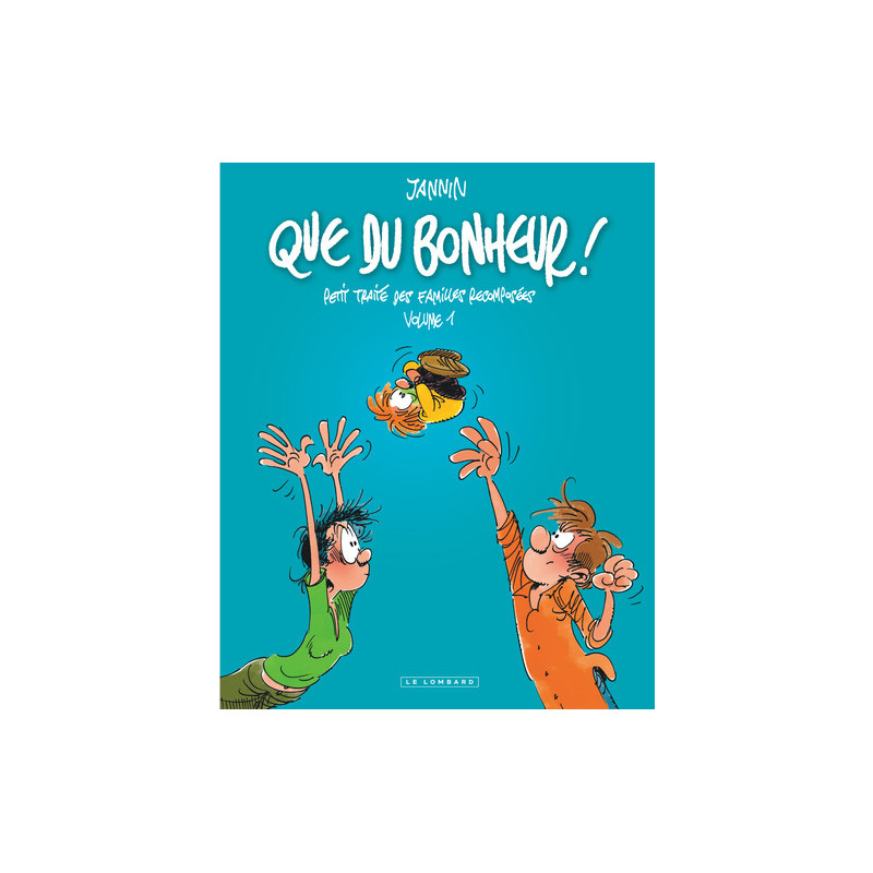 Intégrale Que du bonheur - Tome 1 - Que du bonheur - Petit traité des familles recomposées - volume 1
