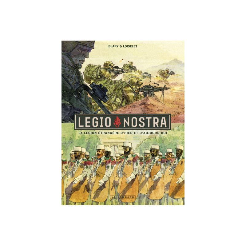 Legio Nostra - La Légion étrangère d’hier et d'aujourd’hui