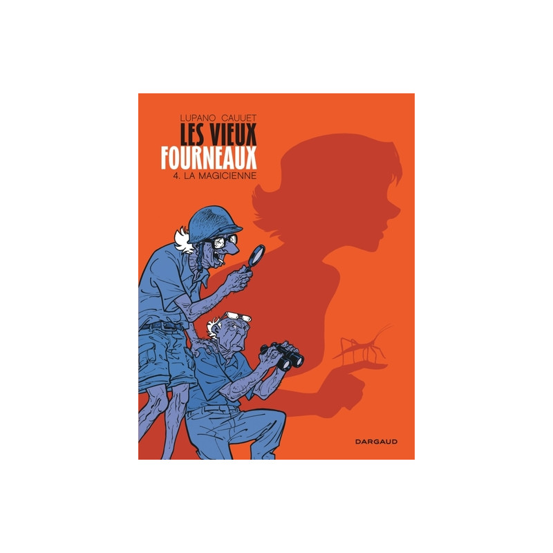 Les Vieux Fourneaux - Tome 4 - La Magicienne