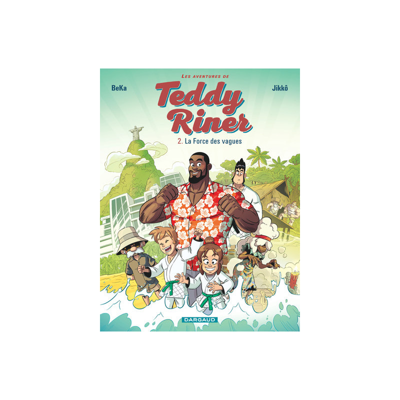 Les Aventures de Teddy Riner - Tome 2 - La Force des vagues