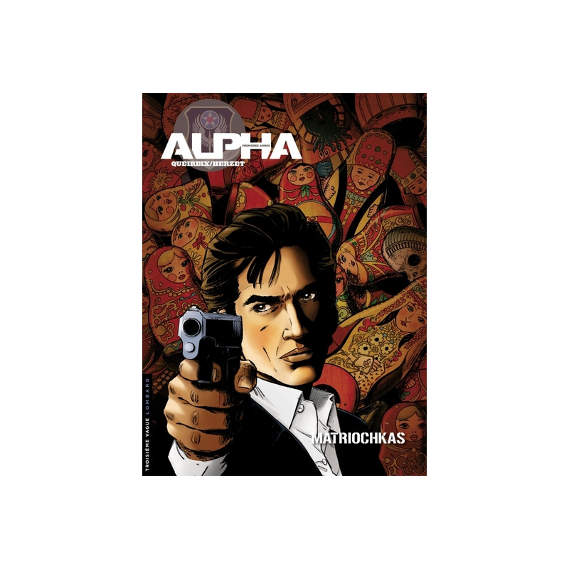Alpha (Premières Armes) - Tome 4 - Matriochkas