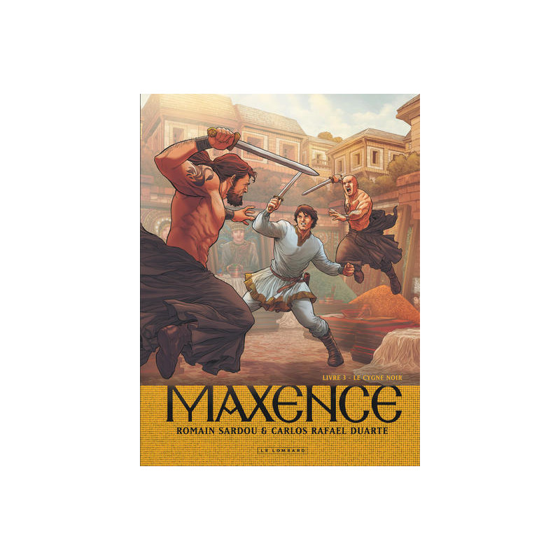 Maxence - Tome 3 - Le Cygne noir