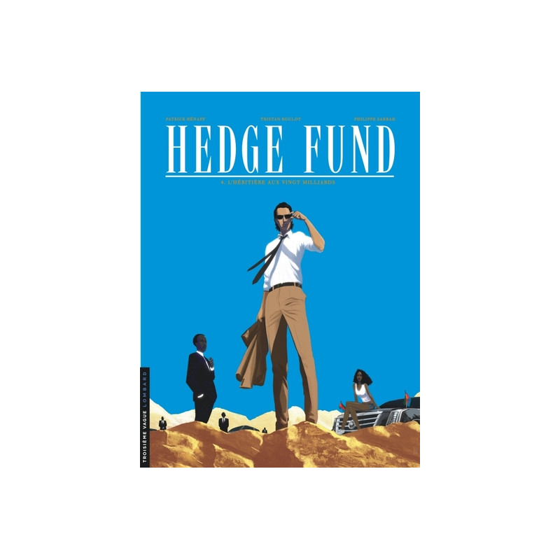 Hedge Fund - Tome 4 - L'Héritière aux vingt milliards